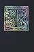 Notebook: Art Nouveau Initial T - Multi Color on Black - Lined Diary / Journal