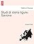 Studi Di Storia Ligure. Savona. (English and Italian Edition)