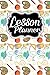 Lesson Planner: School Teacher Planner Agenda For Class