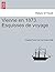 Vienne En 1873. Esquisses de Voyage (French Edition)