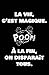 La Vie, C'est Magique. À La Fin, On Disparaît Tous.: Carnet De Notes -108 Pages Avec Papier Ligné Petit Format A5 -Couverture Souple - Blanc Sur Noir ... ligne d'écriture brouillon) (French Edition)