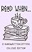 Read When...12 Handwritten Letters College Edition: I Wrote A Book About You And Things You Need To Know; 12 Prompts; Open When Letters; Graduation Gift To Fill In; Mug On Books Design