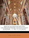 Kritische Geschichte Des Urchristenthums, Durch August Gfr Rer ... 1. Bd., 1. [-2.] Abth, Erster Band (German Edition)