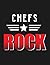 Chefs Rock: Chef Job & Student Appreciation Blank Line Notebook (8.5 x 11 - 110 blank pages)