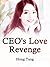 CEO's Love Revenge: Volume 1