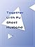 Together With My Ghost Husband: Volume 1