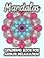 Mandalas Coloring Book For Adults Relaxation: Stress Relieving and Calming Coloring Pages For Seniors and Adults, Large Print Coloring Book