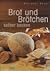 Brot und Brötchen selber backen. look and cook. Gedanken über moderne Vorurteile.