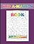 Kid A-Maze-N Book, 100 New Mazes: Kids Book of Mazes for Kids of All Ages, Make this your childs first book of mazes
