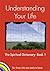 Understanding Your Life (Spiritual Dictionary)