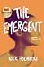 The Emergent by Nick Holmberg