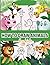 How to Draw Animals for Kids: Fun with Cute Animals and Step-by-Step Drawing and Activity Book for Kids to Learn to Draw