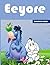 Eeyore Coloring Book: Unofficial Eeyore Coloring Books For Adults And Kids