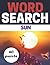 WORD SEARCH SUN: Print Challenging activity book Puzzles For Adults Men ,women And Seniors & Teens With Soulitions .