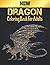 New Dragon Coloring Book Adult: 50 one Sided Dragons Stress Relieving Designs Coloring Book Relaxation and Stress Relief 100 Page Coloring Book Stress Relieving Animals Designs Patterns