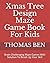 Xmas Tree Design Maze Game Book For Kids: Brain Challenging Maze Games With Solution To Brush Up Your Skill