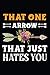 That One Arrow That Just Hates You: Archery Lovers Best Gifts Archery Target Score Sheets, Log Book & Notebooks