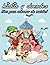 hadas y duendes libro para colorear de navidad: Jardín Secreto, Pueblo Mágico de Papá Noel, Bosque Encantado, Pequeño Pueblo, Casas de Hadas de ... Tranquilas y Acogedoras (Spanish Edition)