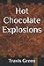 Hot Chocolate Explosions