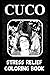 Stress Relief Coloring Book: Coloring Cuco