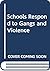 Schools Respond to Gangs and Violence