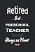 Retired But Preschool Teach...