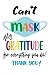 Can't Mask My Gratitude for...