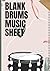 Blank Drums Music Sheet: Music Sheets for Drummer with 108 Blank Sites to Record. Drums Songwriting Tabs for Note Your Favorite Songs