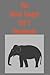 The Don't Forget SH*T Notebook w/Elephant: Elephant notebook