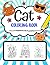 Cat Coloring Book: Super Cute Cat Coloring Pages, Perfect Cat Lover Gift (Cat Gifts)
