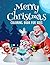 Merry Christmas Coloring Book for Kids: Easy and Cute Christmas Holiday Coloring For Kids. Coloring Book with Santa, Snowflakes, Stockings, Trees, Treats, & More!