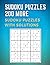 Sudoku Puzzles 200 More Sudoku Puzzles With Solutions: LARGE PRINT - ONE PUZZLE PER PAGE 9 x 9 pocket easy to hard 250 puzzles for adults