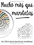 Mucho más que mandalas: Un libro para personas creativas (Spanish Edition)