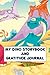 My Dino Storybook and Gratitude Journal: Dinosaurs - Draw and Write Storybook and Gratitude Journal for Kids - Softcover Story book