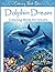 Dolphin Dream Coloring Book for Adults: An Adult Coloring Book for Dolphin Lovers Stress Relief and Relaxation with unique illustration