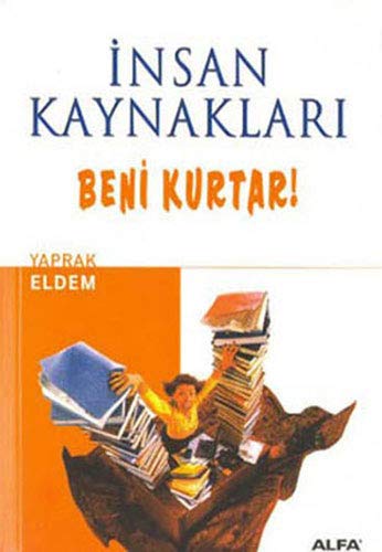 Insan KaynaklarI; Beni Kurtar! (Paperback)