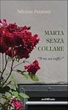 Marta senza collare. «Ti va un caffè?» by Silvana Peinetti
