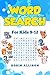 Word Search For Kids Ages 9-12 by Robin Allison
