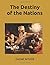 The Destiny of the Nations:...