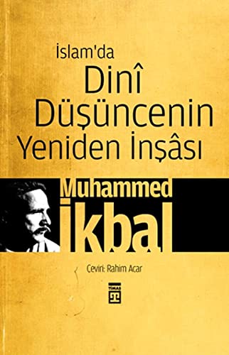 Islam'da Dini Dusuncenin Yeniden Insasi (Paperback)