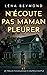 N'écoute pas Maman pleurer by Léna Beymond