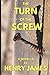THE TURN OF THE SCREW: A NOVELLA BY HENRY JAMES (NCP YOUNG READERS SERIES)