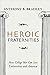 Heroic Fraternities: How College Men Can Save Universities and America