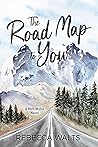 The Road Map to You The Road Map to You