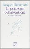 La psicologia dell'invenzione in campo matematico