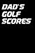 Dad's Golf Scores: Black 6x...