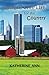 Trading My City Life for the Country by Katherine Ann