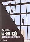 La explotación: Trabajo y capital en España (1954-2001) La explotación: Trabajo y capital en España (1954-2001)