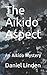 The Aikido Aspect: An Aikid...