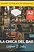 La chica del bar - Short Stories in Spanish (Learn Spanish wi... by Estefanía Quevedo Lusby